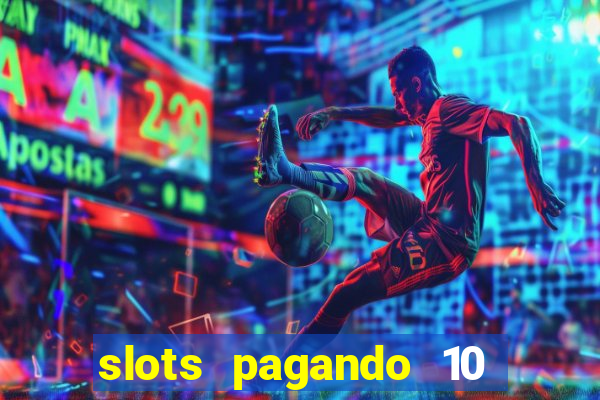 slots pagando 10 no cadastro facebook